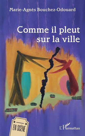 Couverture du livre « Comme il pleut sur la ville » de Marie-Agnes Bouchez-Odouard aux éditions L'harmattan