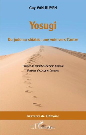 Couverture du livre « Yosugi ; du judo au shiatsu, une voie vers l'autre » de Guy Van Huyen aux éditions L'harmattan