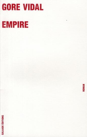 Couverture du livre « Empire » de Gore Vidal aux éditions Galaade