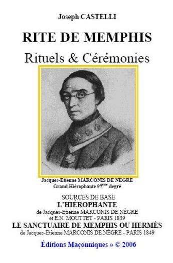 Couverture du livre « Rite de Memphis ; rituels et cérémonies » de Joseph Castelli aux éditions Editions Maconniques