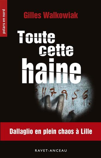 Couverture du livre « Toute cette haine » de Gilles Walkowiak aux éditions Ravet-anceau