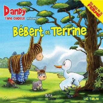 Couverture du livre « Danny Culotte présente Bébert et Terrine » de Luc Turlan aux éditions Geste