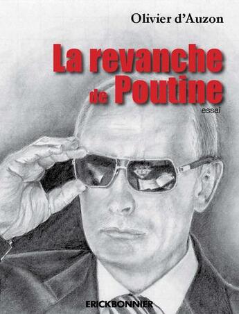 Couverture du livre « La revanche de Poutine » de Olivier D' Auzon aux éditions Erick Bonnier