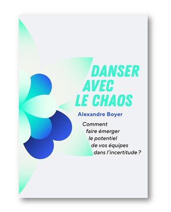 Couverture du livre « Danser avec le chaos » de Alexandre Boyer aux éditions 1min30 Publishing