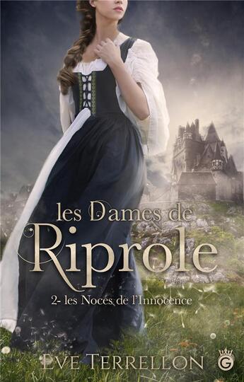 Couverture du livre « Les dames de riprole - t02 - les noces de l'innocence » de Terrellon Eve aux éditions Gloriana