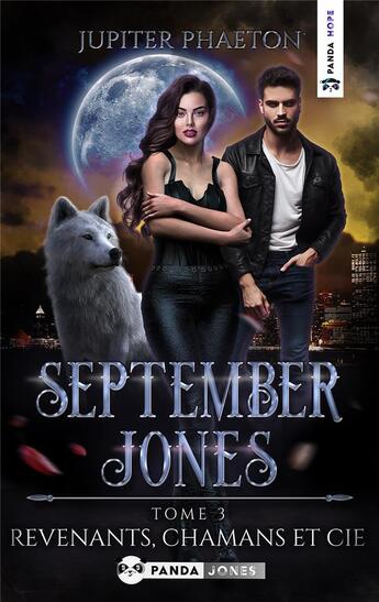 Couverture du livre « September Jones T.3 ; revenants, chamans et Cie » de Jupiter Phaeton aux éditions Panda Jones