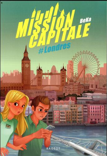 Couverture du livre « Mission capitale #londres » de Beka aux éditions Rageot