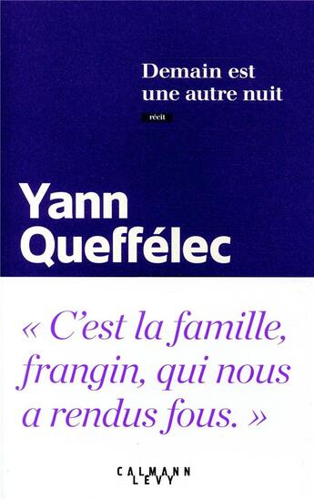 Couverture du livre « Demain est une autre nuit » de Yann Queffelec aux éditions Calmann-levy