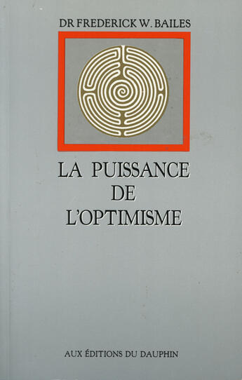 Couverture du livre « La puissance de l'optimisme » de Bailes Frederick aux éditions Dauphin