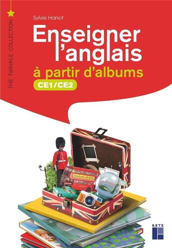 Couverture du livre « Enseigner l'anglais a partir d'albums ce1-ce2 + cd-rom + telechargement » de Sylvie Hanot aux éditions Retz