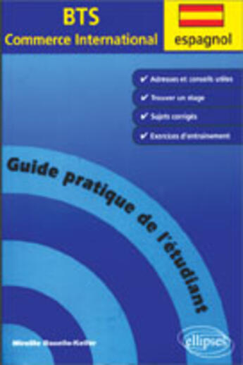 Couverture du livre « Espagnol - guide pratique de l'etudiant au bts commerce international » de Rosello Keller aux éditions Ellipses