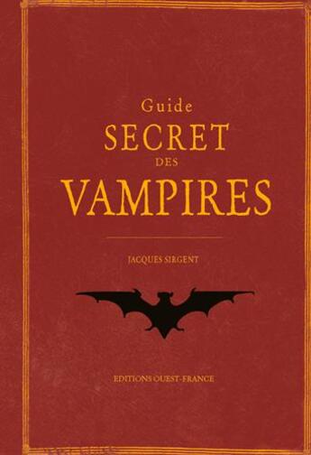 Couverture du livre « Guide secret des vampires » de Jacques Sirgent aux éditions Ouest France