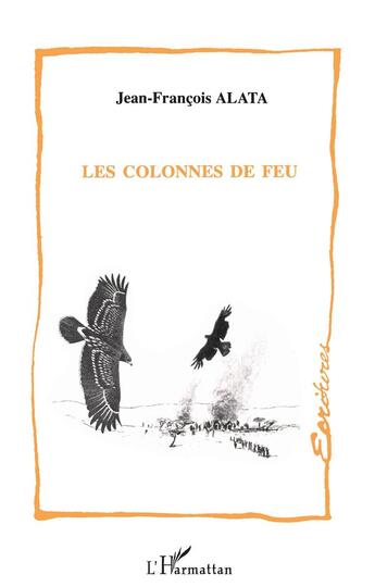 Couverture du livre « Les colonnes de feu » de Jean-Francois Alata aux éditions L'harmattan