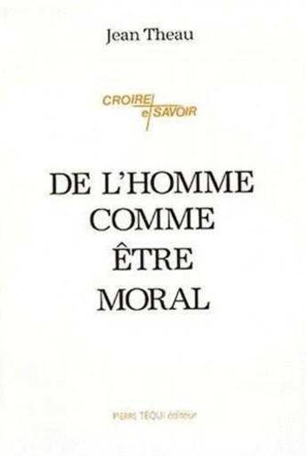 Couverture du livre « De l'homme comme etre moral » de  aux éditions Tequi