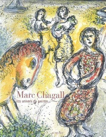 Couverture du livre « Marc chagall ; les univers du peintre » de  aux éditions Actes Sud