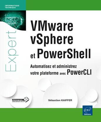 Couverture du livre « VMware vSphere et PowerShell ; automatisez et contrôlez votre plateforme avec PowerCLI » de Sebastien Kaiffer aux éditions Eni