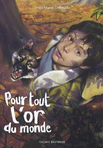 Couverture du livre « Pour tout l'or du monde » de Jean-Marie Defossez aux éditions Bayard Jeunesse