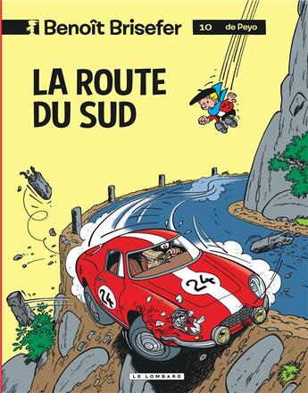 Couverture du livre « Benoît Brisefer Tome 10 : la route du Sud » de Peyo aux éditions Lombard