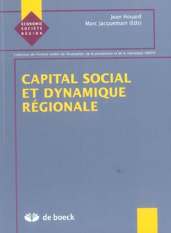 Couverture du livre « Capital social et dynamique regionale » de Houard aux éditions De Boeck