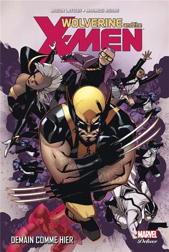 Couverture du livre « Wolverine et les X-Men Tome 5 : demain comme hier » de Mahmud Asrar et Jason Latour aux éditions Panini