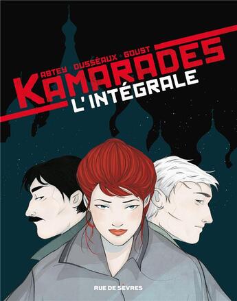 Couverture du livre « Kamarades ; intégrale » de Benoit Abtey et Mayalen Goust et Jean-Baptiste Dusseaux aux éditions Rue De Sevres