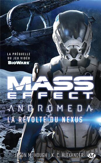 Couverture du livre « Mass Effect - Andromeda : la révolte du Nexus » de K.C. Alexander et Jason Hough aux éditions Bragelonne
