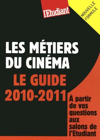 Couverture du livre « Les métiers du cinéma (édition 2010/2011) » de Dominique Perez aux éditions L'etudiant
