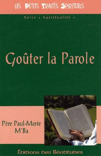 Couverture du livre « Goûter la parole » de Paul Marie M'Ba aux éditions Des Beatitudes