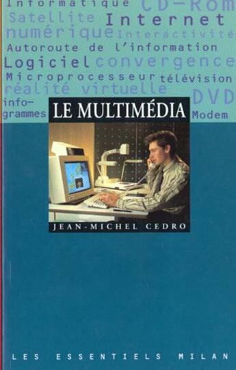 Couverture du livre « Le Multimedia » de Jean-Michel Cedro aux éditions Milan