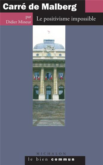 Couverture du livre « Carré de Malberg ; le positivisme impossible » de Didier Mineur aux éditions Michalon