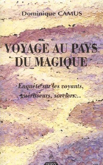 Couverture du livre « Voyage au pays du magique » de Dominique Camus aux éditions Dervy