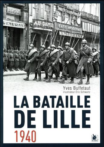 Couverture du livre « La bataille de Lille ; mai 1940 » de Yves Buffetaut aux éditions Ysec