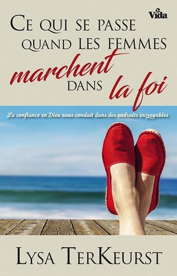 Couverture du livre « Ce qui se passe quand les femmes marchent dans la foi - la confiance en dieu nous conduit dans des e » de  aux éditions Vida