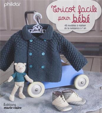 Couverture du livre « Tricot facile pour bébé ; 48 modèles à réaliser de la naissance à 1 an » de  aux éditions Marie-claire