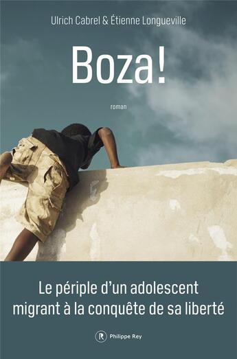 Couverture du livre « Boza ! » de Ulrich Cabrel et Etienne Longueville aux éditions Philippe Rey