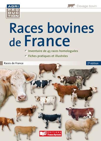 Couverture du livre « Races bovines de France (3e édition) » de Stephane Patin aux éditions France Agricole