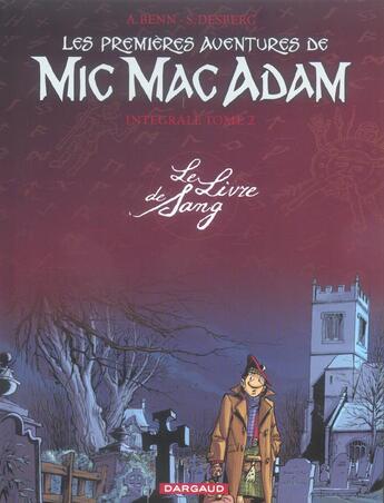 Couverture du livre « Les premières aventures de Mic Mac Adam : Intégrale vol.2 : le livre de sang » de Andre Benn et Stephen Desberg aux éditions Dargaud