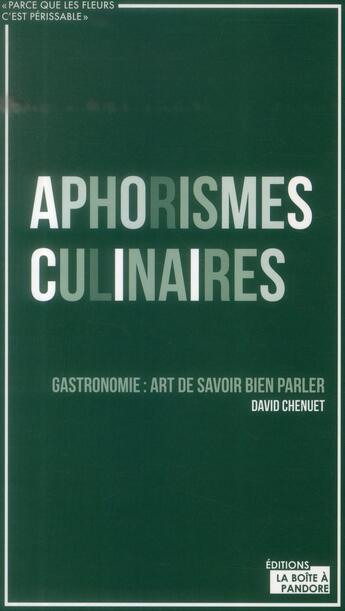 Couverture du livre « Aphorismes culinaires » de David Chenuet aux éditions La Boite A Pandore