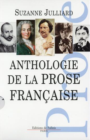 Couverture du livre « Anthologie de la prose française » de Suzanne Julliard aux éditions Fallois