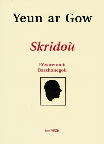 Couverture du livre « Skridoù (eñvorennoù ha barzhonegoù) » de Yeun Ar Gow aux éditions Hor Yezh