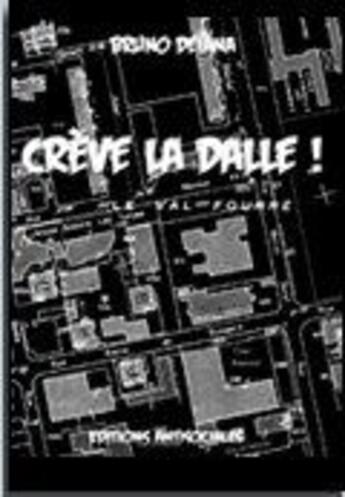 Couverture du livre « Crève la dalle ! » de Bruno Deiana aux éditions Antisociales