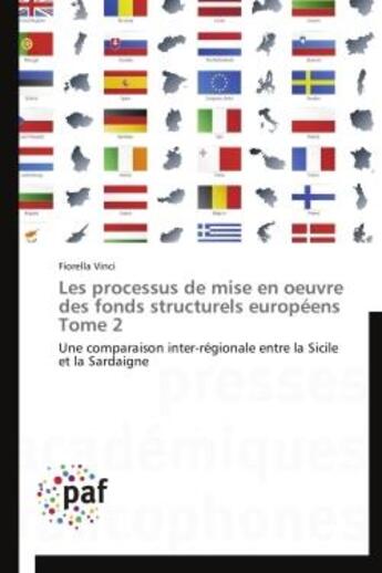 Couverture du livre « Les processus de mise en oeuvre des fonds structurels européens t.2 » de Fiorella Vinci aux éditions Presses Academiques Francophones