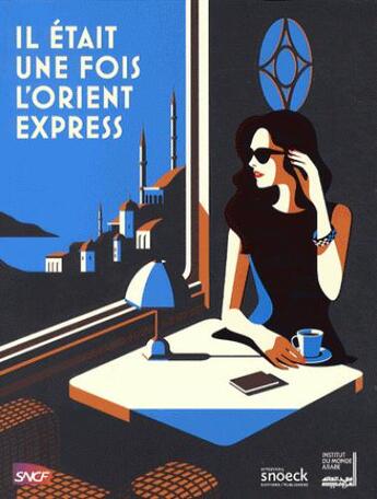 Couverture du livre « Il était une fois l'orient-express » de  aux éditions Snoeck Gent