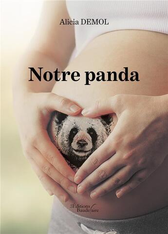 Couverture du livre « Notre panda » de Alicia Demol aux éditions Baudelaire