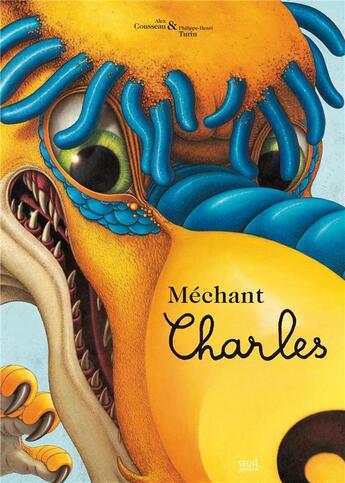 Couverture du livre « Méchant Charles » de Alex Cousseau et Philippe-Henri Turin aux éditions Seuil Jeunesse