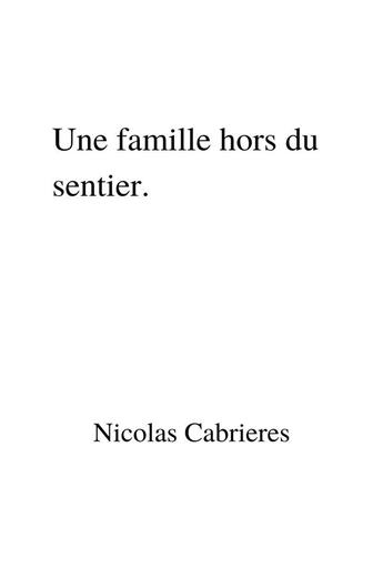 Couverture du livre « Une famille hors du sentier » de Cabrieres Nicolas aux éditions Librinova