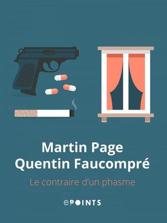 Couverture du livre « Le Contraire d'un phasme » de Martin Page aux éditions Epoints