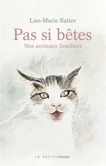 Couverture du livre « Pas si bete (geste) » de Lise-Marie R-M. aux éditions Geste