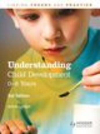 Couverture du livre « Understanding Child Development: 0-8 Years, 3rd Edition » de Lindon Jennie aux éditions Hodder Education Digital