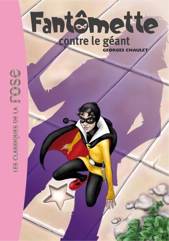 Couverture du livre « Fantômette Tome 3 ; Fantômette contre le géant » de Georges Chaulet aux éditions Hachette Jeunesse